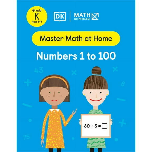 Master Math at Home: Math - No Problem! Numbers 1 to 100, Kindergarten Ages 5 to 6 (Paperback)