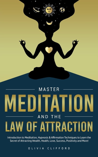 Master Meditation and The Law of Attraction: Introduction to Meditation ...