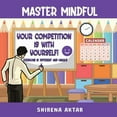 thumbnail image 1 of Master Mindful Master Mindful - Your Competition is with yourself., Book 1, (Paperback), 1 of 1