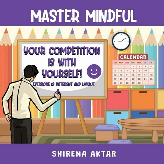 Master Mindful Master Mindful - Your Competition is with yourself., Book 1, (Paperback)