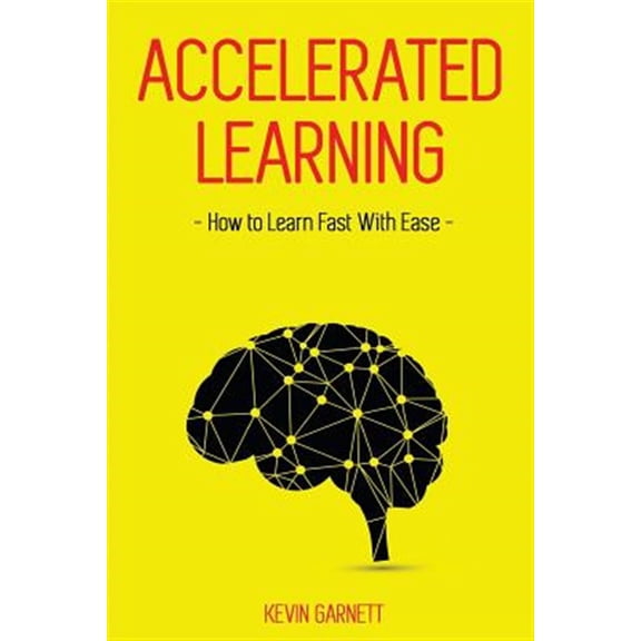 Pre-Owned Master Productivity: Accelerated Learning: How to Learn Fast: Effective Advanced Learning Techniques to Improve Your Memory, Save Time and Be More Productive (Paperback)