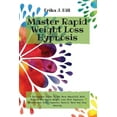thumbnail image 1 of Master Rapid Weight Loss Hypnosis: A Quickstart Guide To Get More Beautiful With Natural And Rapid Weight Loss With Hypn, 1 of 1