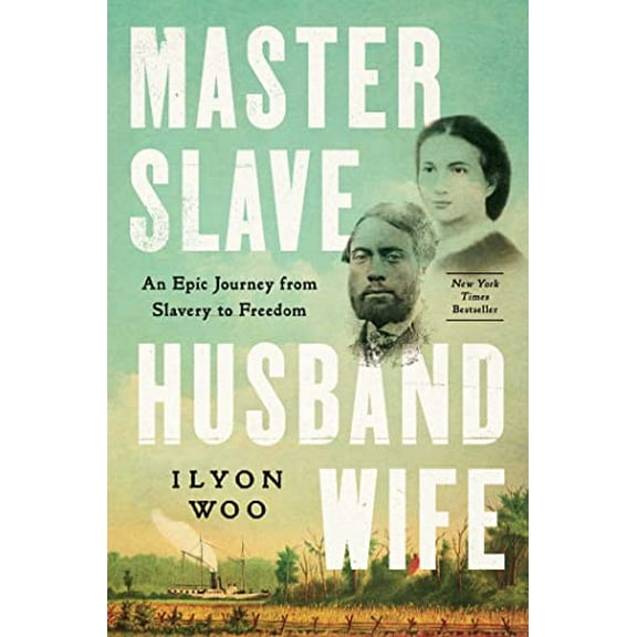 Pre-Owned Master Slave Husband Wife: An Epic Journey from Slavery to Freedom (Hardcover) 1501191055 9781501191053