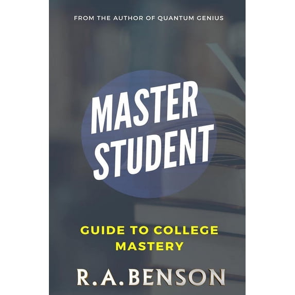Master Student: Guide to College Mastery, (Paperback)