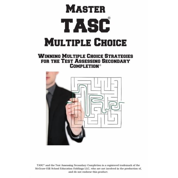 Master TASC Multiple Choice: Winning Multiple Choice Strategies for the Test Assessing Secondary Completion, (Paperback)
