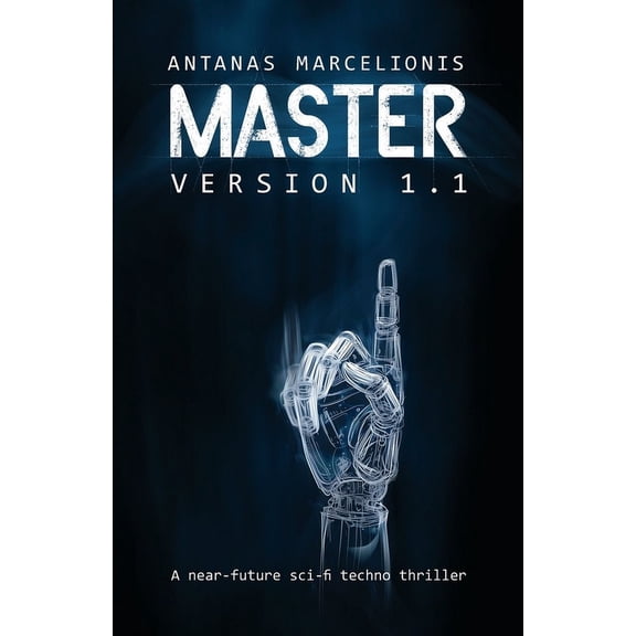 Master Version 1.1: A near-future sci-fi techno thriller, (Paperback)