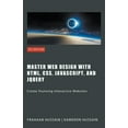 thumbnail image 1 of Master Web Design with HTML, CSS, JavaScript, and jQuery, (Paperback), 1 of 1
