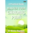 thumbnail image 1 of Pain Management Master Your Chronic Pain: A Practical Guide, (Paperback), 1 of 1