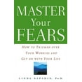 thumbnail image 1 of Master Your Fears: How to Triumph Over Your Worries and Get on with Your Life, (Hardcover), 1 of 1