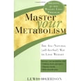 thumbnail image 1 of Pre-Owned Master Your Metabolism: The All-Natural (All-Herbal) Way to Lose Weight (Paperback) 1402200560 9781402200564, 1 of 1
