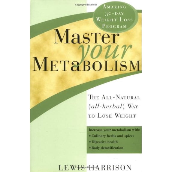 Pre-Owned Master Your Metabolism: The All-Natural (All-Herbal) Way to Lose Weight (Paperback) 1402200560 9781402200564