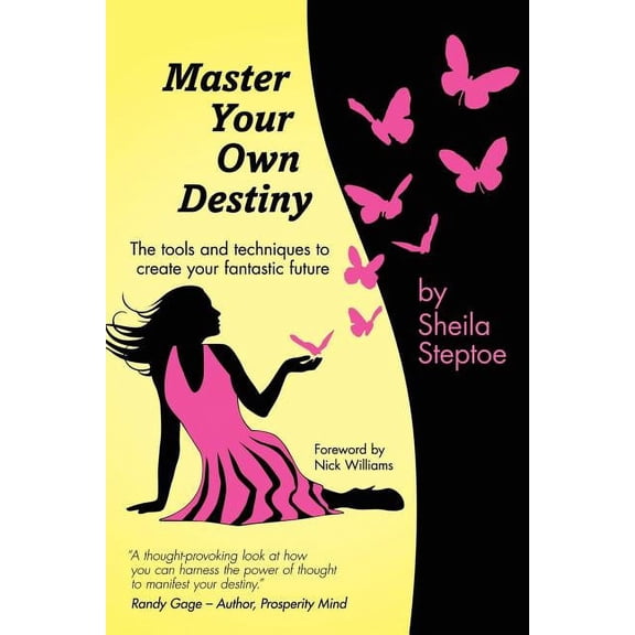 Master Your Own Destiny: The Tools and Techniques to Create Your Fantastic Future, (Paperback)