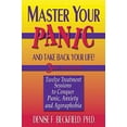 thumbnail image 1 of Pre-Owned Master Your Panic and Take Back Your Life!: Twelve Treatment Sessions to Conquer Panic, Anxiety and Agoraphobia (Mental Health) (Paperback) 1886230080 9781886230088, 1 of 1