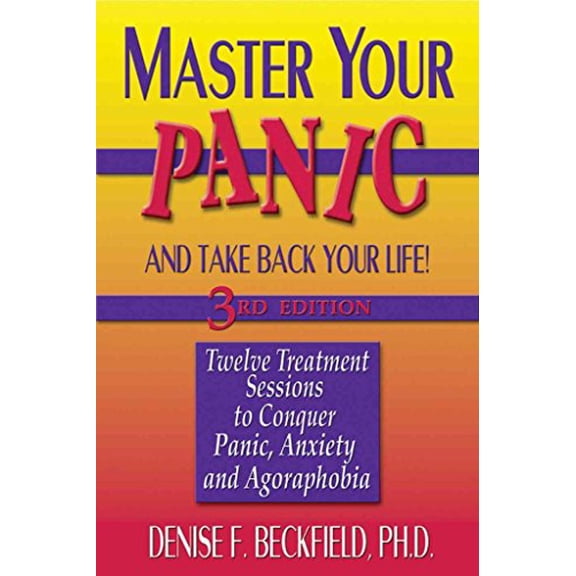 Pre-Owned Master Your Panic and Take Back Your Life!: Twelve Treatment Sessions to Conquer Panic, Anxiety and Agoraphobia (Mental Health) (Paperback) 1886230080 9781886230088