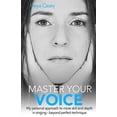 thumbnail image 1 of Pre-Owned Master Your Voice: My Personal Approach to More Skill and Depth in Singing - Beyond Perfect Technique! (Paperback) 1795484004 9781795484008, 1 of 1