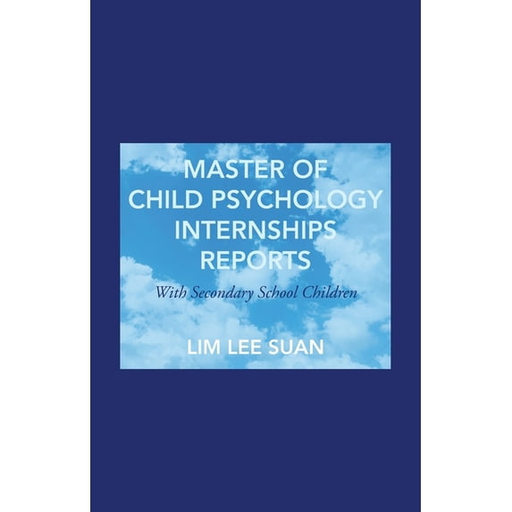 Master of Child Psychology Internships Reports: With Secondary School Children (Paperback)