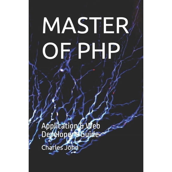 Master of PHP: Application & Web Developer's Guide, (Paperback)