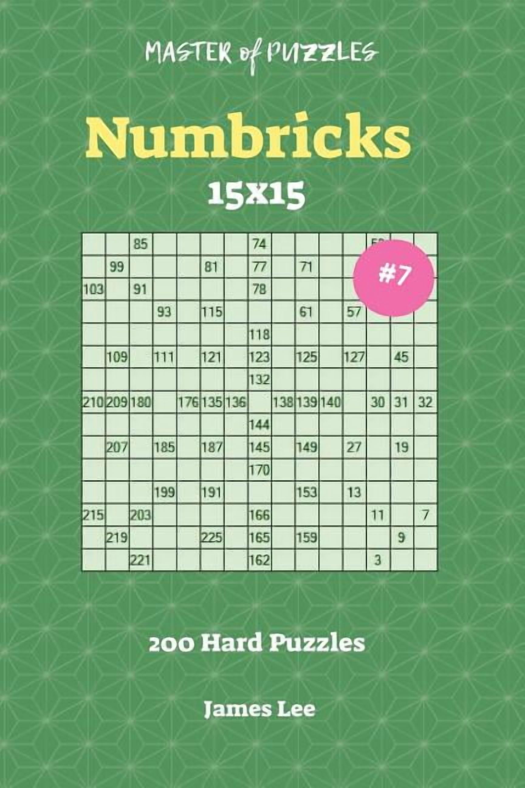 Numbricks Master of Puzzles Numbricks - 200 Hard 15x15 vol. 7, Book 7 ...