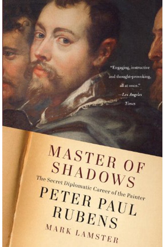 Pre-Owned Master of Shadows: The Secret Diplomatic Career of the Painter Peter Paul Rubens (Paperback) 0307387356 9780307387356