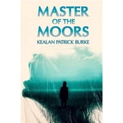 Master of the Moors Paperback by Kealan Patrick Burke