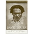 thumbnail image 1 of Master of the Mysteries: New Revelations on the Life of Manly Palmer Hall, (Paperback), 1 of 1
