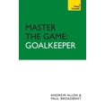 thumbnail image 1 of Master the Game Master the Game: Goalkeeper, (Paperback), 1 of 1