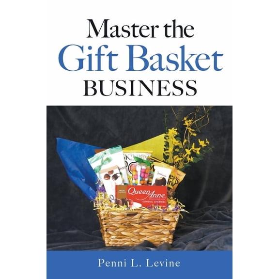 Master the Gift Basket Business, (Paperback)