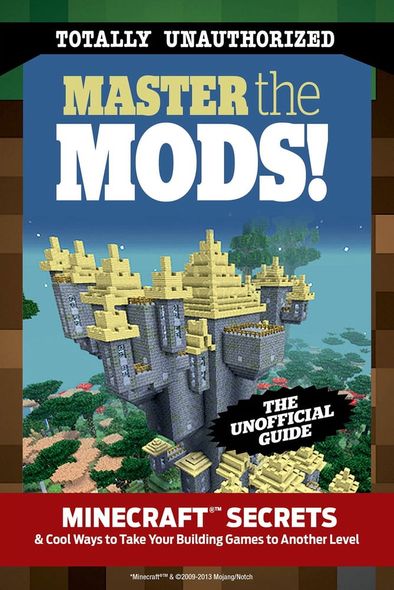 Master the Mods! : Minecraft®™ Secrets & Cool Ways to Take Your Building  Games to Another Level (Paperback) - Walmart.com