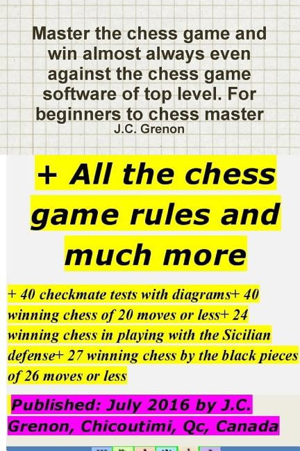 Master the chess game and win almost always + All the chess rules