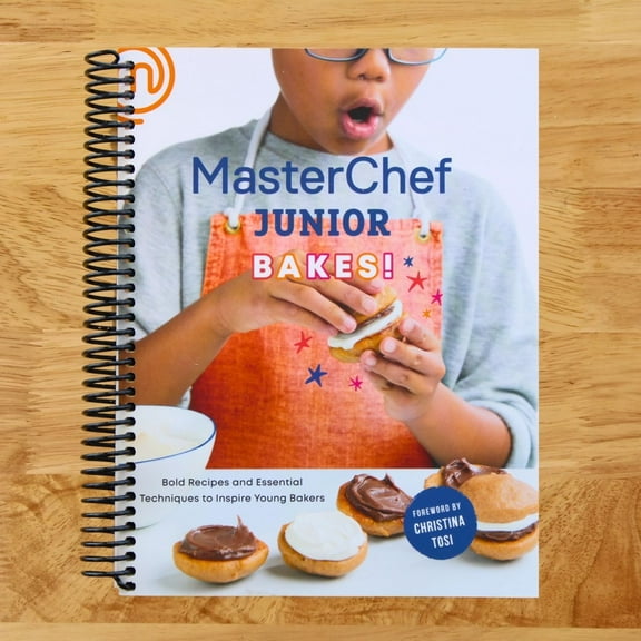 MasterChef Junior Bakes! : Bold Recipes and Essential Techniques to Inspire Young Bakers: A Baking Book (Spiral Bound)