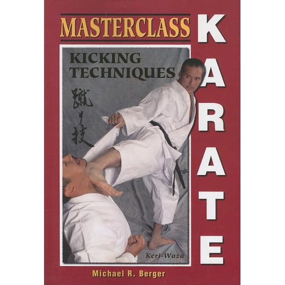 Masterclass Karate: Kicking Techniques