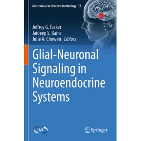 Masterclass in Neuroendocrinology Glial-Neuronal Signaling in Neuroendocrine Systems, Book 11, (Paperback)