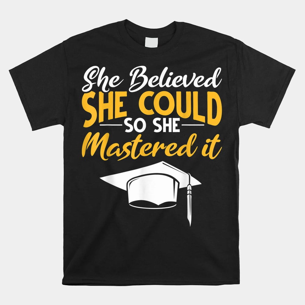 Mastered It Master Graduation Masters Degree She Mastered It Shirt