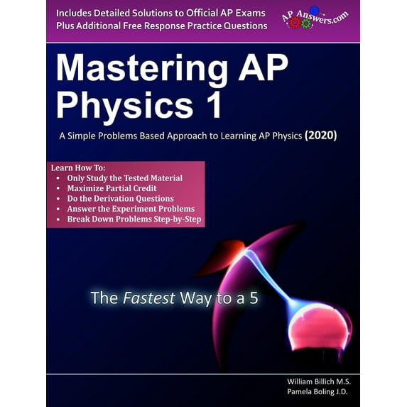 Mastering AP Physics 1: A Simple Problems Based Approach to Learning AP Physics (2019 Edition) Paperback