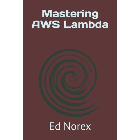 Mastering AWS Lambda (Paperback)
