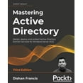 thumbnail image 1 of Mastering Active Directory - Third Edition: Design, deploy, and protect Active Directory Domain Services for Windows Server 2022 (Paperback), 1 of 1