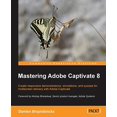 thumbnail image 1 of Pre-Owned Mastering Adobe Captivate 8: Create Responsive Demonstrations, Simulations, and Quizzes for Multiscreen Delivery With Adobe Captivate, 9781784398309, 1784398306, Paperback,, 1 of 1