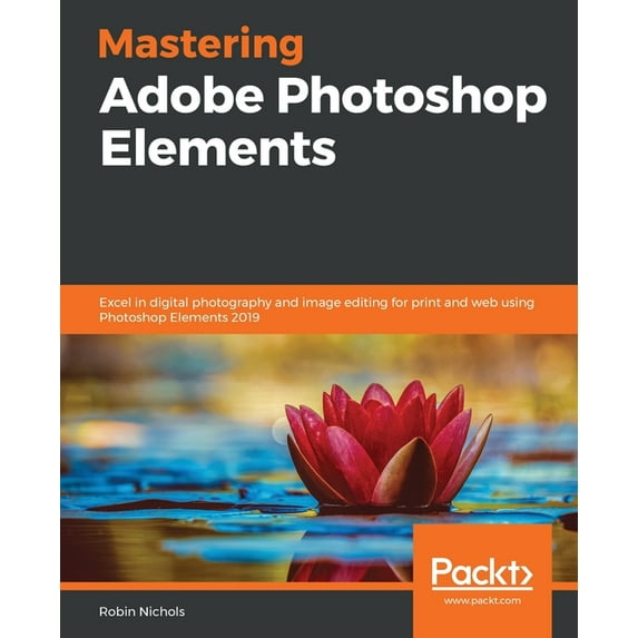 Mastering Adobe Photoshop Elements, (Paperback)