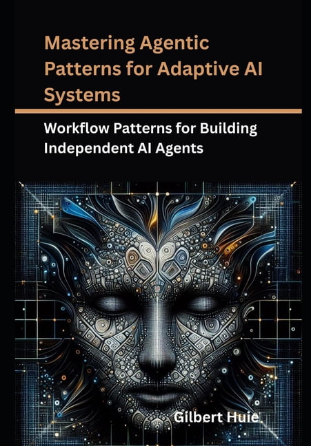 Mastering Agentic Patterns for Adaptive AI Systems: Workflow Patterns ...