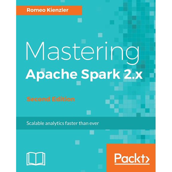 Mastering Apache Spark 2.x, (Paperback)