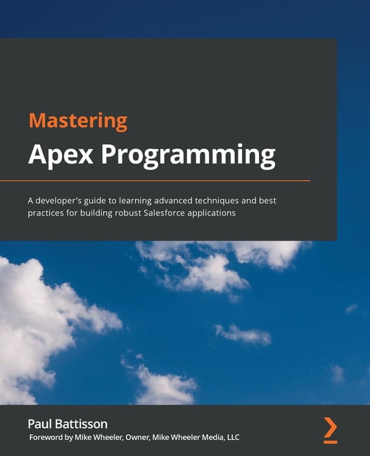 Mastering Apex Programming: A developer's guide to learning advanced ...