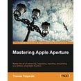 thumbnail image 1 of Pre-Owned Mastering Apple Aperture 3.X (Paperback) 1849693560 9781849693561, 1 of 1