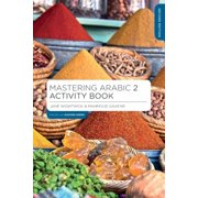 Mastering Arabic 2 Activity Book Paperback by Jane Wightwick, Mahmoud Gaafar