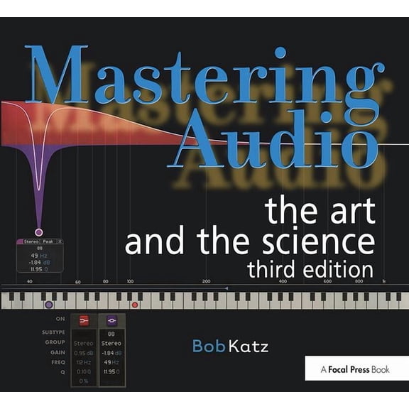 Mastering Audio: The Art and the Science, (Paperback)