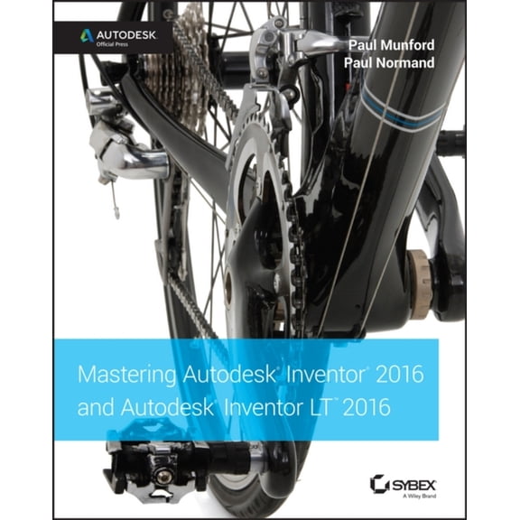 Pre-Owned Mastering Autodesk Inventor 2016 and Autodesk Inventor LT 2016: Autodesk Official Press (Paperback) 1119059801 9781119059806