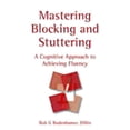 thumbnail image 1 of Pre-Owned Mastering Blocking and Stuttering: A Cognitive Approach to Achieving Fluency, 9781904424406, 1904424406, Hardcover, Illustrated edition, 1 of 1