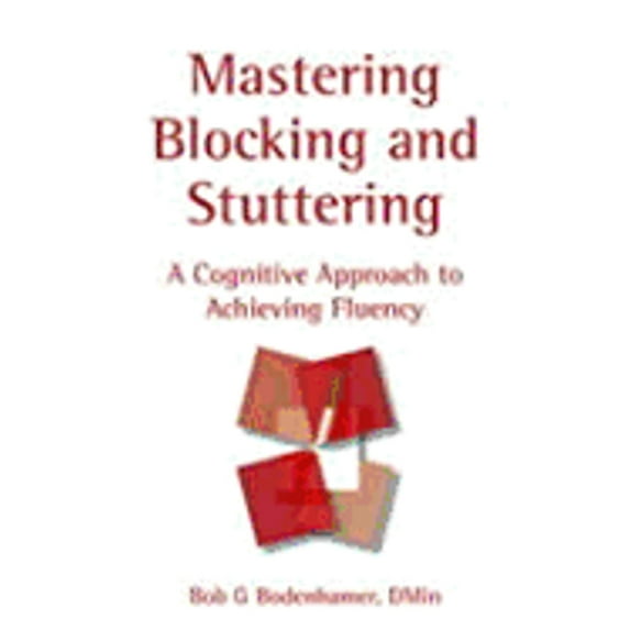 Pre-Owned Mastering Blocking and Stuttering: A Cognitive Approach to Achieving Fluency, 9781904424406, 1904424406, Hardcover, Illustrated edition