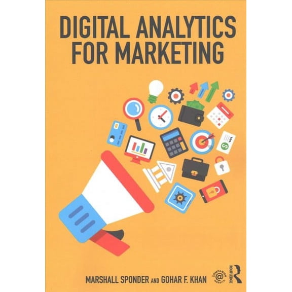 Mastering Business Analytics: Digital Analytics for Marketing (Paperback)