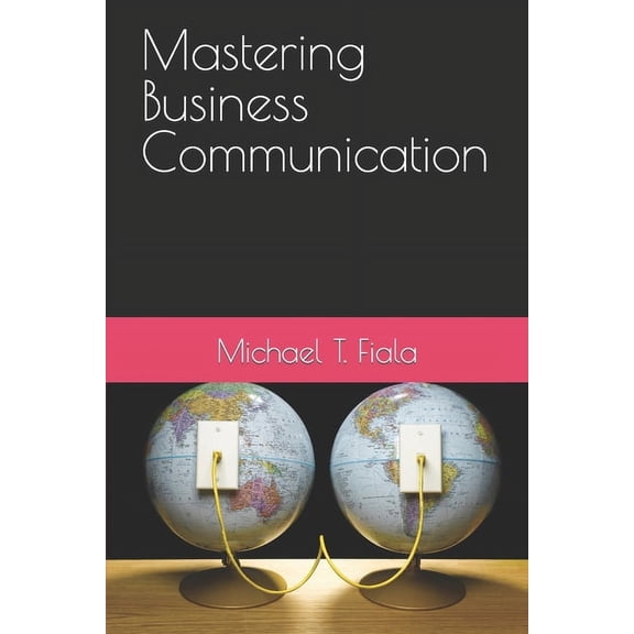Mastering Business Communication (Paperback)