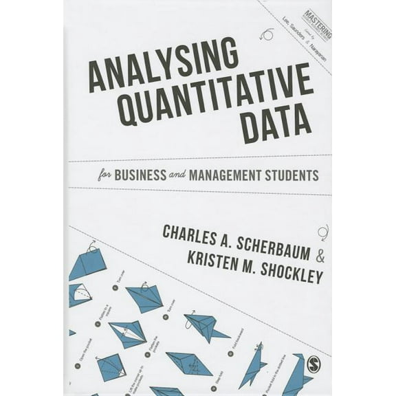 Mastering Business Research Methods Analysing Quantitative Data for Business and Management Students, (Hardcover)